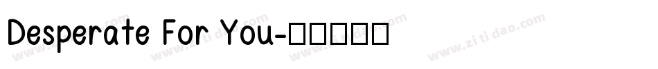 Desperate For You字体转换